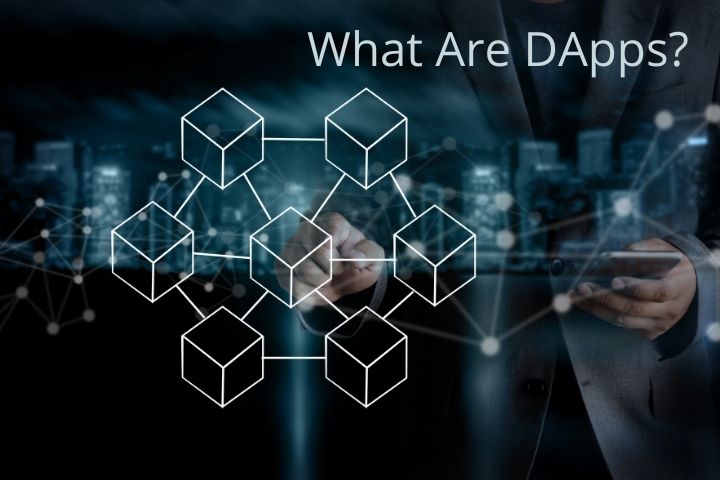 What Are DApps?|Decentralized Applications