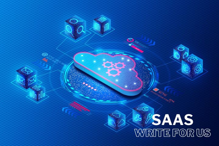 SaaS Write for Us