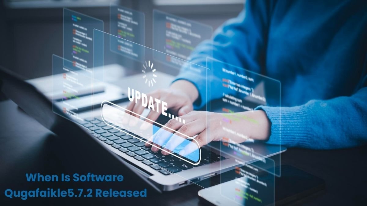 Want To Know When Is Software Qugafaikle5.7.2 Released?